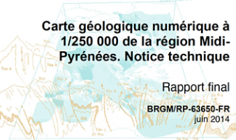 Carte géologique numérique à 1/250 000 de la région Midi-Pyrénées. Notice technique